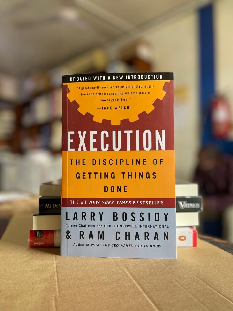 Execution: The Discipline of Getting Things Done