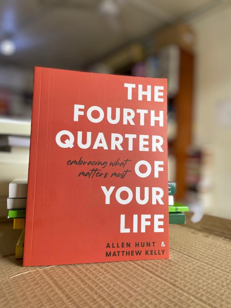 The Fourth Quarter of Your Life